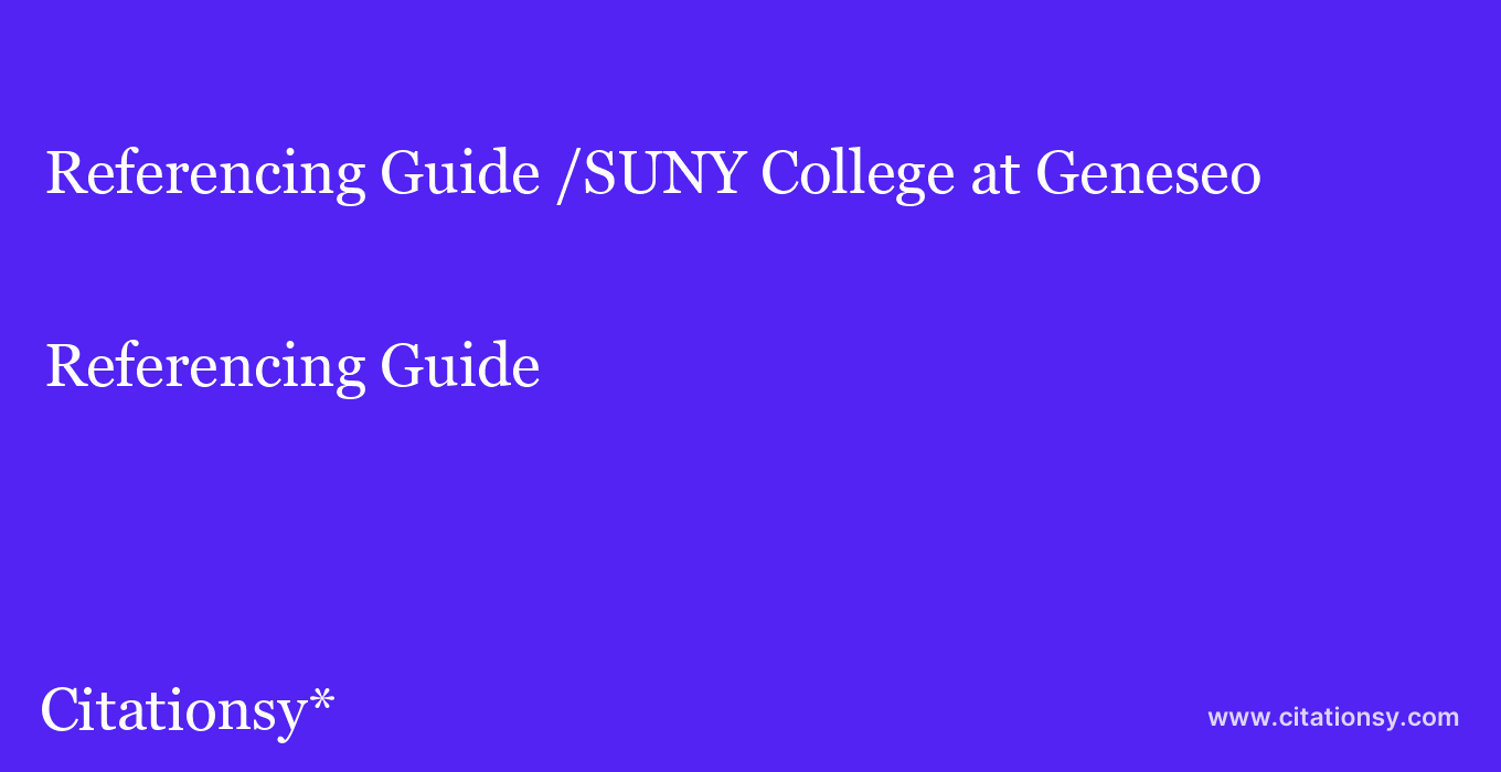 Referencing Guide: /SUNY College at Geneseo